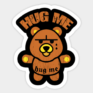 Hug me bear Sticker